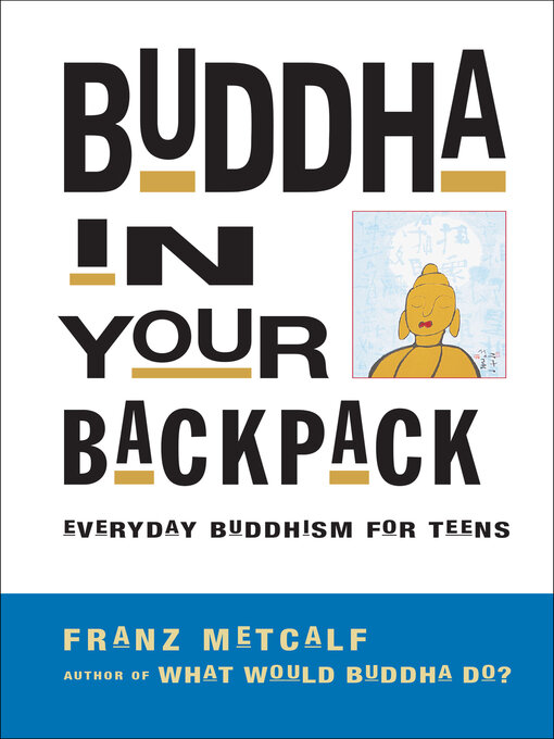 Title details for Buddha in Your Backpack by Franz Metcalf - Available